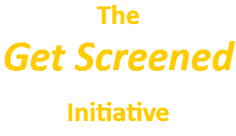 The Get Screened Initiative 